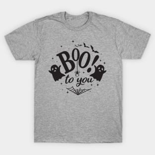 Boo to You T-Shirt